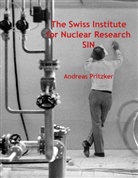 Andreas Pritzker - The Swiss Institute for Nuclear Research SIN