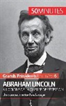 50 minutes, 50minutes, Mélanie Mettra, Mélani Mettra, Mélanie Mettra, 50 minutes - Abraham Lincoln, à l'origine de la guerre de Sécession