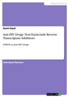 Amit Patel - Anti HIV Drugs. Non-Nucleoside Reverse Transcriptase Inhibitors