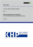 Peter Hesse - WEG: Die Eigentümerversammlung. Von der Einberufung bis zur Beschluss-Sammlung