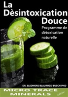 Eleonore Blaurock-Busch, Dr Eleonore Blaurock-Busch PhD, Dr. Eleonore Blaurock-Busch PhD - La désintoxication douce