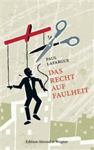 Paul Lafargue, Jürge Müller, Jürgen Müller - Das Recht auf Faulheit