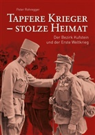 Peter Rohregger - Tapfere Krieger - stolze Heimat
