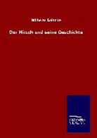Wilhelm Bölsche - Der Hirsch und seine Geschichte