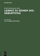 R F Merkel, R. F. Merkel, Erich Hochstetter - Leibniz zu seinem 300. Geburtstag - Lfg 8: Leibniz und China