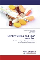 Muhammad Naee Iqbal, Muhammad Naeem Iqbal, Na Mughal, Naz Mughal, Shihua Wang - Sterility testing and toxin detection