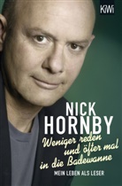 Nick Hornby, Ingo Herzke - Weniger reden und öfter mal in die Badewanne