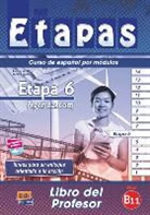 Isabel De Dios Martín, Anabel d Dios Martín, Isabel de Dios Martín, Sonia Eusebio Hermira - Etapas Level 6 Agenda.com - Libro del Profesor + CD