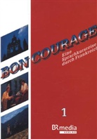Hannelor Gottschalk, Hannelore Gottschalk, Catherine Marsaud - Bon Courage - Bd.1: Bon Courage Begleitbuch 1