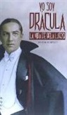 Javier Cortijo Bernardos - Yo soy Drácula : la vida de Bela Lugosi