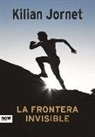 Kilian Jornet Burgada - La frontera invisible