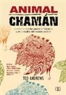 Ted Andrews - Animal chamán : la sabiduría y los poderes mágicos y espirituales del mundo animal