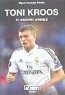 Miguel Lourenço Pereira - Toni Kroos : el maestro invisible