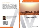 Dieter Bachmann - Die Republik Sudan...