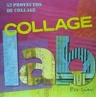 Bee Shay - Collage Lab : 52 Proyectos de collage