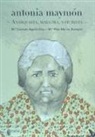 María Del Carmen Agulló Díaz, María del Carmen . . . [et al. Agulló Díaz, María del Carmen . . . [et al. ] Agulló Díaz, Pilar Molina Beneyto, Pilar Sánchez Molina - Antonia Maymón : anarquista, maestra, naturista