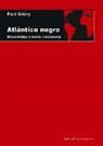 Paul Gilroy - Atlántico negro : modernidad y doble conciencia