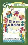 Antonio Martínez Rubio - El tren a Belén