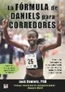 Jack Daniels - La fórmula de Daniels para corredores : métodos de entrenamiento de probada eficacia para lograr el éxito, desde los 800 m hasta el maratón