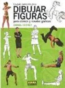 Daniel Cooney - La guía completa para dibujar figuras para cómics y novelas gráficas