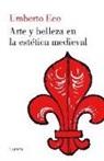 Umberto Eco - Arte y belleza en la estética medieval
