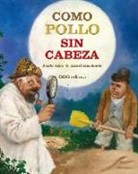 Pablo Pérez Antón, Mikel Mardones - COMO POLLO SIN CABEZA