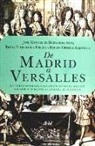 José Manuel de Bernardo Ares, Elena Echeverría Pereda, Emilio Ortega Arjonilla - De Madrid a Versalles : la correspondencia entre el Rey Sol y Felipe V durante la guerra de Sucesión