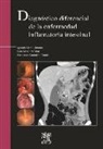 Fernando Gomollón García, Fernando . . . [et al. ] Gomollón García, Ignacio Marín-Jiménez, Luis Alberto Menchén Viso - Diagnóstico diferencial de la enfermedad inflamatoria intestinal
