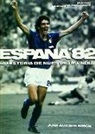 España '82: La historia de nuestro mundial