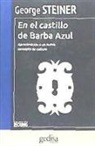 George Steiner - En el castillo de Barba Azul : aproximación a un nuevo concepto de cultura