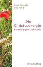 Ine Nandi, Ines Nandi, Jesus Sananda, Sananda (Jesus) - Die Christusenergie