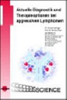 Georg Hopfinger, Richard Grell - Aktuelle Diagnostik und Therapieoptionen bei aggressiven Lymphomen
