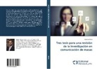 Norman Berra - Tres tesis para una revisión de la investigación en comunicación de masas