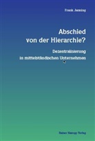 Frank Janning - Abschied von der Hierarchie?