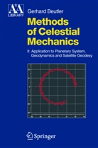 G. Beutler, Gerhard Beutler - Methods of Celestial Mechanics - 2: Application to Planetary System, Geodynamics and Satellite Geodesy, w. CD-ROM