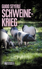 Guido Seyerle - Schweinekrieg