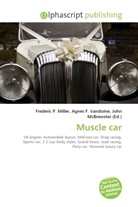 Agne F Vandome, John McBrewster, Frederic P. Miller, Agnes F. Vandome - Muscle car