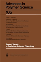 Seizo Okamura - Recent Trends in Radiation Polymer Chemistry