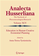 Anna-Teres Tymieniecka, Anna-Teresa Tymieniecka - Education in Human Creative Existential Planning