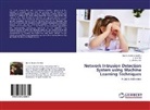 Geetha, S Geetha, S. Geetha, S Selvakumar, S. Selvakumar, Siva S Sivath Sindhu... - Network Intrusion Detection System using Machine Learning Techniques