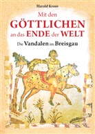 Harald Kraus - Mit den Göttlichen an das Ende der Welt