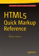 Wallace Jackson, Mikael Olsson - HTML5 Quick Markup Reference