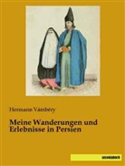 Ármin Vámbéry, Hermann Vámbéry - Meine Wanderungen und Erlebnisse in Persien