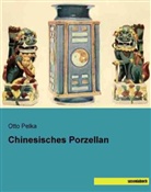 Otto Pelka - Chinesisches Porzellan