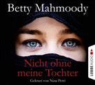 Betty Mahmoody, Nina Petri - Nicht ohne meine Tochter, 6 Audio-CDs (Hörbuch)