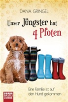 Dana Gringel - Unser Jüngster hat 4 Pfoten