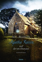 M C Beaton, M. C. Beaton - Agatha Raisin und der tote Ehemann