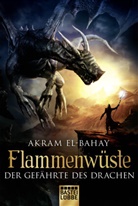 Akram El-Bahay - Flammenwüste - Der Gefährte des Drachen