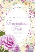 Kathryn Taylor - Daringham Hall - Die Rückkehr