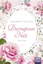 Kathryn Taylor - Daringham Hall - Das Erbe
